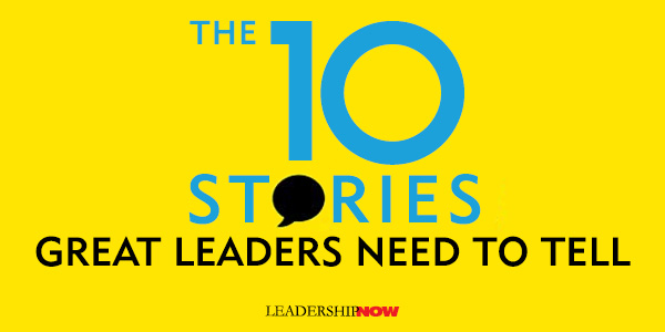 伟大领导者讲的10个故事